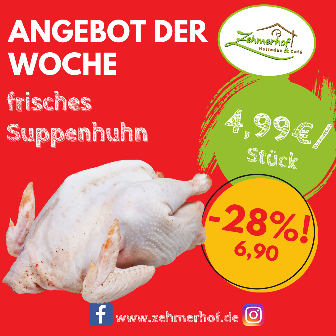 🥣🐔 Angebot der Woche: Frische Suppenhühner vom Zehmerhof (13.08 bis 16.08) 🐔🥣