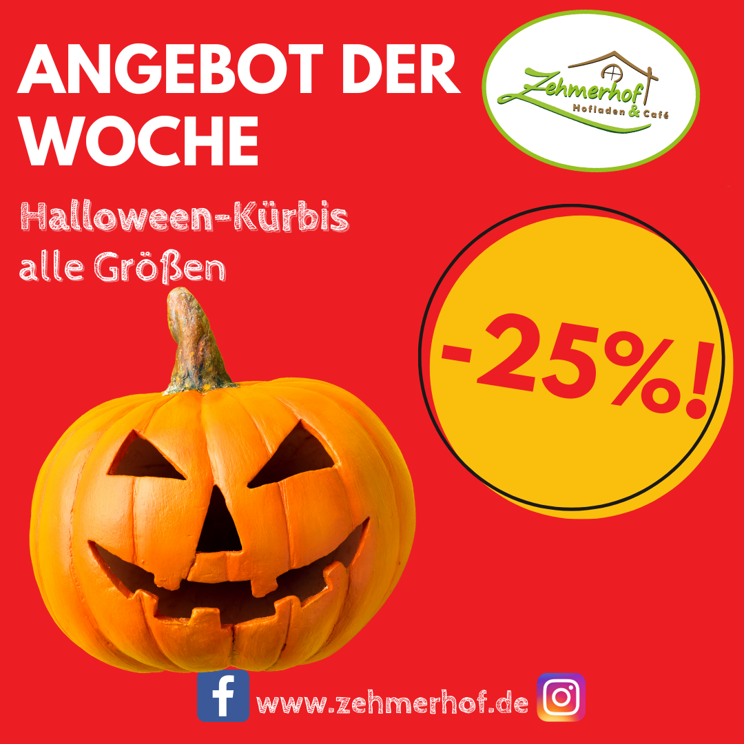 🎃👻 Angebot der Woche: Halloween-Kürbis aus eigenem Anbau (20.10 bis 25.10) 👻🎃